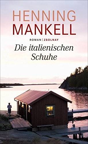 Henning Mankell: Die italienischen Schuhe (Hardcover, Zsolnay-Verlag)