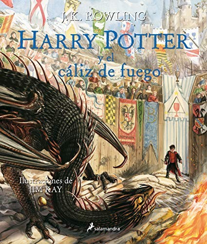 J. K. Rowling, Jim Kay, Nieves Martín Azofra, Adolfo Muñoz García: Harry Potter y el cáliz de fuego (Hardcover, Spanish language, Salamandra Infantil y Juvenil)