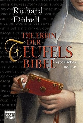 Richard Dübell: Die Erbin der Teufelsbibel (Paperback, Deutsch language, 2010, Lübbe)