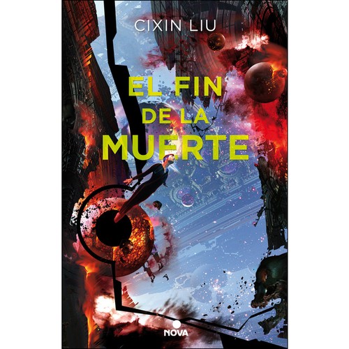 Cixin Liu: El fin de la muerte (Paperback, Spanish language, 2018, Nova)