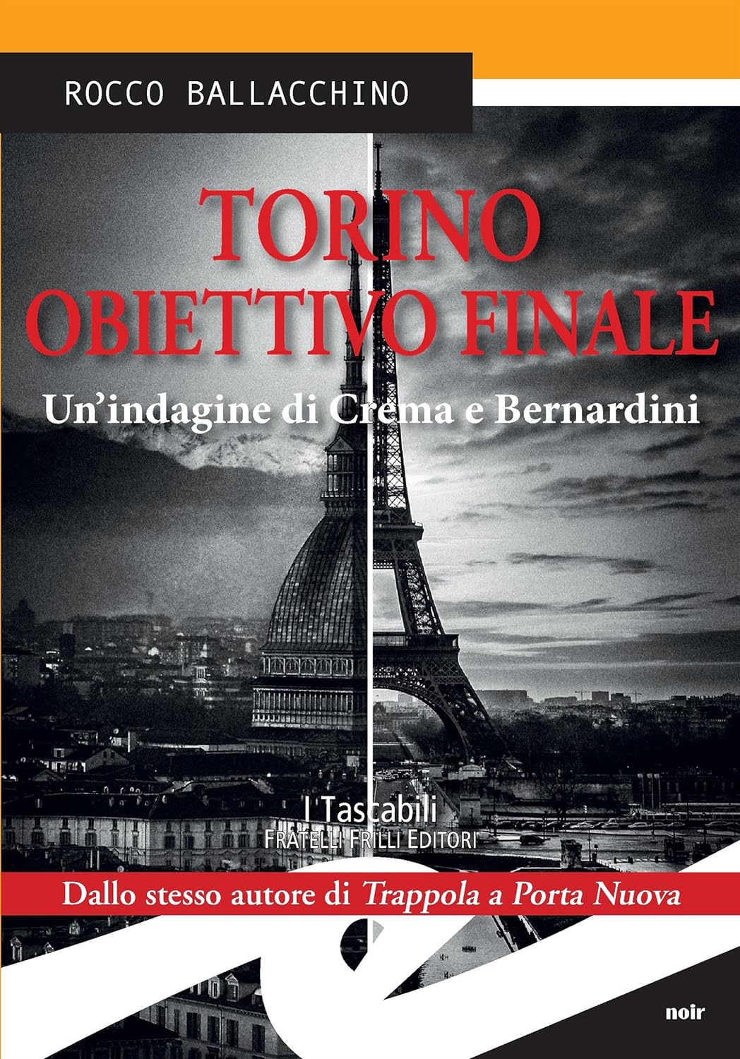 Rocco Ballacchino: Torino. Obiettivo finale (EBook, Italiano language, 2016, Fratelli Frilli)