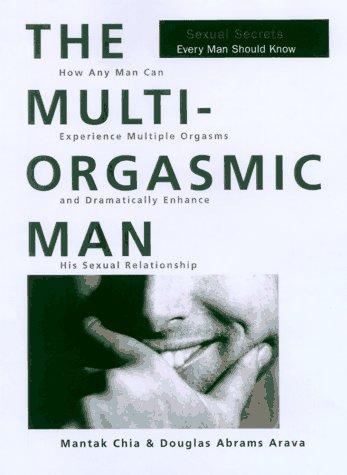 Mantak Chia, Douglas Abrams Arava: The Multi-Orgasmic Man (Paperback, HarperOne)