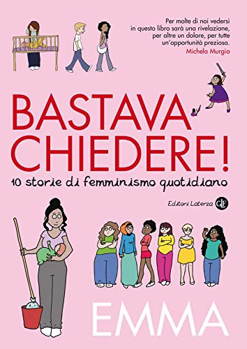 Bastava chiedere! 10 storie di femminismo quotidiano (Paperback)