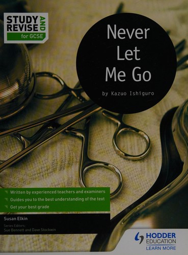 Kazuo Ishiguro, Margaret Mulheran, Susan Elkin, Sue Bennett, Dave Stockwin: Never Let Me Go (2016, Hodder Education Group)