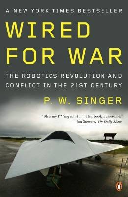 P. W. Singer: Wired for war (2009, Penguin Press, Penguin Press HC, The, Penguin (Non-Classics))