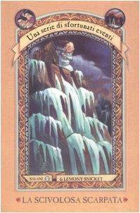 Daniel Handler: La scivolosa scarpata. Una serie di sfortunati eventi (Italian language, 2006)