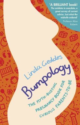 Linda Geddes: Bumpology (2014, Transworld Publishers Ltd)