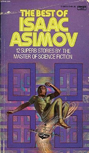 Isaac Asimov: The best of Isaac Asimov. (1973, Sphere)