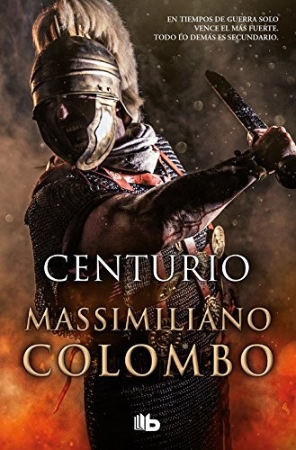 Massimiliano Colombo: Centurio (Paperback, B de Bolsillo (Ediciones B), B de Bolsillo)