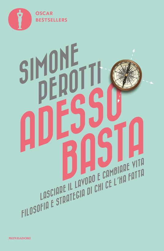 Simone Perotti: Adesso basta (2009, Mondadori)