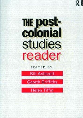 Bill Ashcroft, Gareth Griffiths, Helen Tiffin: The post-colonial studies reader (1995, Routledge)