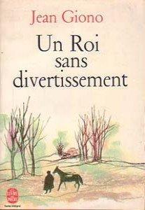 Jean Giono: Un roi sans divertissement (French language, Le Livre de poche)