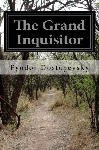 Fyodor Dostoevsky: The Grand Inquisitor (Paperback, CreateSpace Independent Publishing Platform)