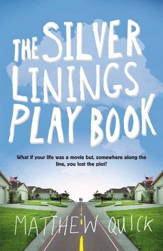 Matthew Quick: The Silver Linings Playbook (Paperback, Picador)