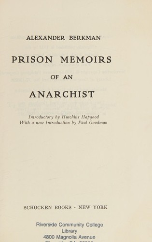 Alexander Berkman: Prison memoirs of an anarchist (1970, Schocken Books)