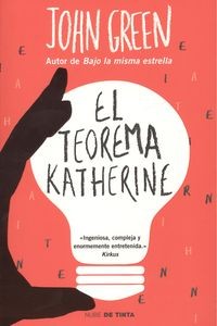 John Green: El teorema de Katherine (2014, Nube de Tinta)