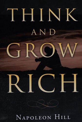 Napoleon Hill: Think and Grow Rich (2008, Best Success Books)