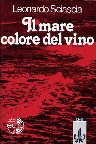 Leonardo Sciascia: Il Mare Colore Del Vino (Paperback, Italian language, Klett (Ernst) Verlag,Stuttgart)