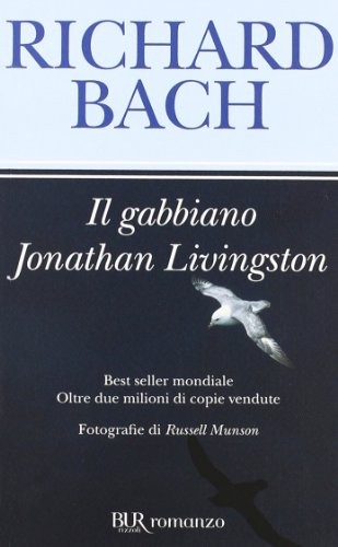 Richard Bach: Il Gabbiano Jonathan Livingston (Hardcover, Italian language, BUR Biblioteca Univ Rizzoli, Rizzoli - RCS Libri)