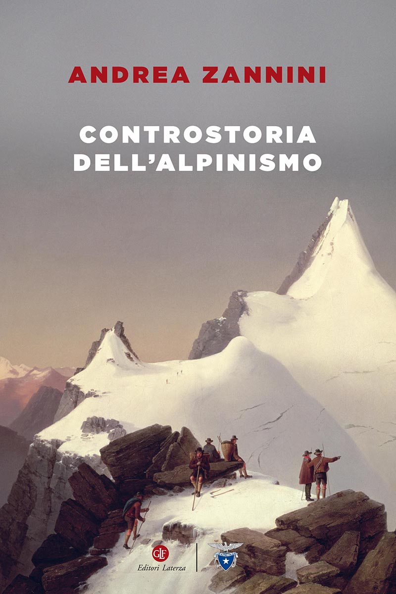 Andrea Zannini: Controstoria dell'alpinismo (EBook, Italian language, 2024, Laterza)