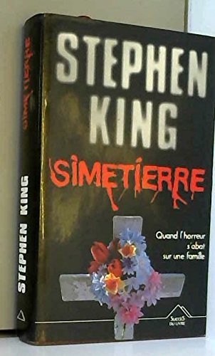 King, Stephen: Simetierre (Hardcover, Hachette Littérature)