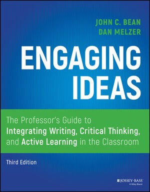 John C. Bean, Dan Melzer: Engaging Ideas (2021, Jossey-Bass)