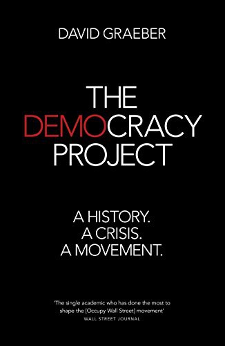 David Graeber: The Democracy Project (Paperback, Allen Lane)