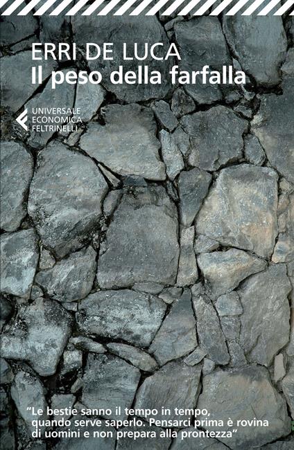 Erri De Luca: Il peso della farfalla (Paperback, Italian language, 2015, Feltrinelli)