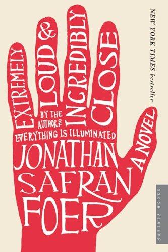 Jonathan Safran Foer: Extremely Loud and Incredibly Close (Mariner Books, Houghton Mifflin)