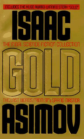 Isaac Asimov: Gold (Paperback, Eos)