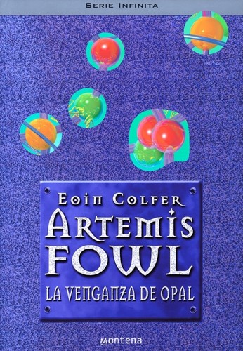 Eoin Colfer, Adrian Dunbar: Artemis Fowl IV: La venganza de opal (Hardcover, Spanish language, Montena S a Ediciones)