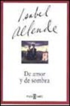 Isabel Allende: De amor y de sombra (Paperback, Spanish language, 2002, Plaza y Janés)