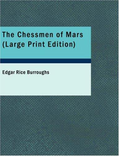 Edgar Rice Burroughs: The Chessmen of Mars (Large Print Edition) (Paperback, BiblioBazaar)