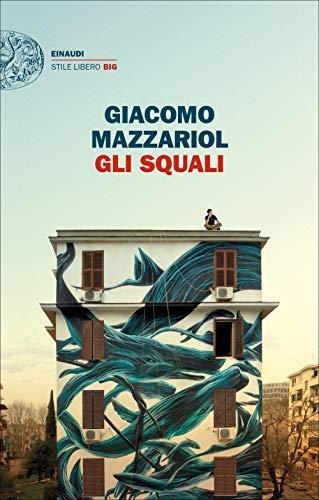 Giacomo Mazzariol: Gli squali (Italian language, 2018)