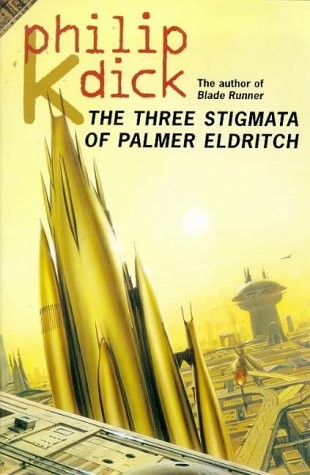 Philip K. Dick: The Three Stigmata of Palmer Eldritch (Paperback, VOYAGER)