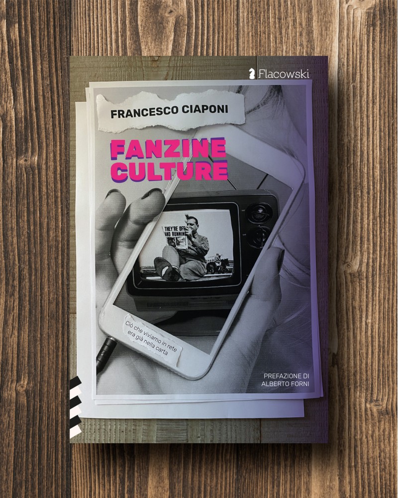 Francesco Ciaponi: Fanzine culture (Italiano language, Flaco Edizioni)