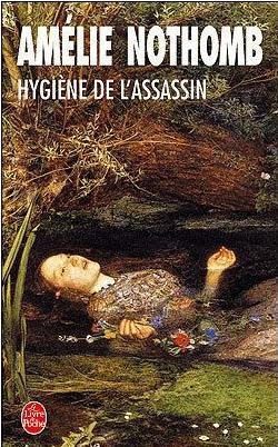 Amélie Nothomb: Hygiène de l'assassin (French language, 1992, Éditions Albin Michel)