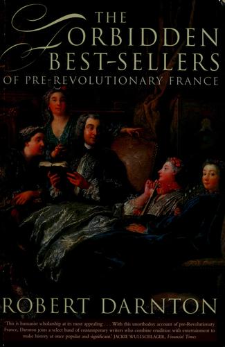 Robert Darnton: The forbidden best-sellers of pre-revolutionary France (Undetermined language, 1996, Fontana)