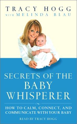 Tracy Hogg, Melinda Blau: Secrets of the Baby Whisperer (AudiobookFormat, Highbridge Audio, Brand: HighBridge Company)