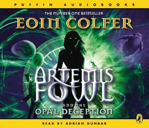 Eoin Colfer: Artemis Fowl and the Opal Deception (Hardcover, Penguin Books, Limited (UK))