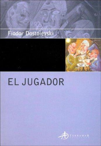 Fyodor Dostoevsky: El Jugador (Coleccion Clasica) (Paperback, Spanish language, Terramar Ediciones)