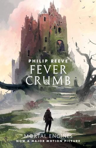 Philip Reeve: Fever Crumb (2011, Scholastic, Scholastic Press)