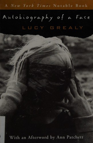 Lucy Grealy: Autobiography of a face (2003, Perennial)