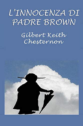 G. K. Chesterton, Silvia Cecchini: L'innocenza di Padre Brown (Paperback, Createspace Independent Publishing Platform)