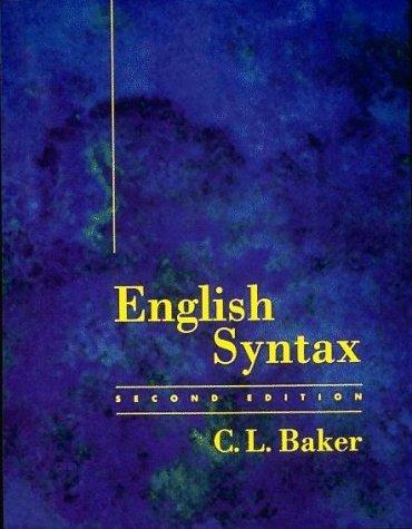 C. L. Baker: English syntax (1995, MIT Press, The MIT Press)