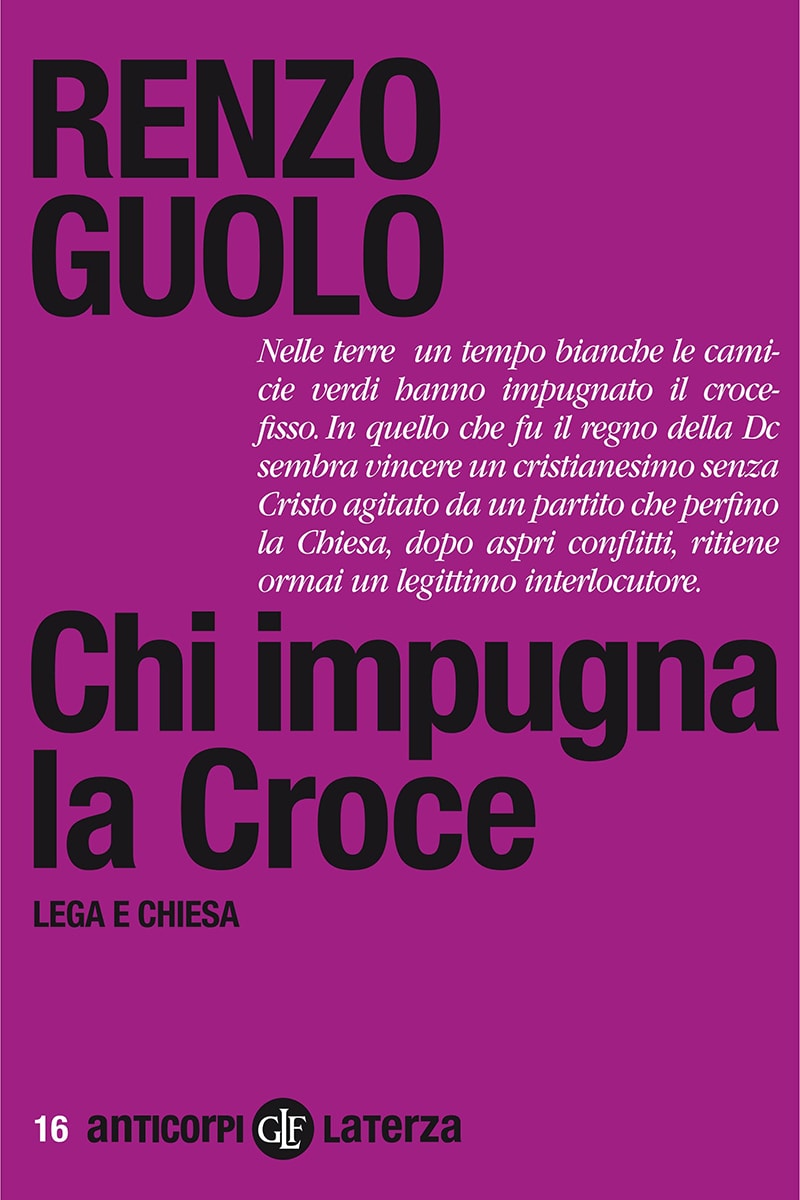 Renzo Guolo: Chi impugna la croce (Paperback, italiano language, 2011, Laterza)