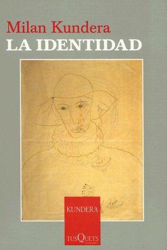 Milan Kundera: La identidad (Paperback, Spanish language, TusQuets, Tusquets Editor)