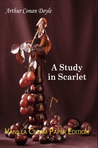 Arthur Conan Doyle: A Study in Scarlet (2018, CreateSpace Independent Publishing Platform)