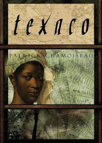 Patrick Chamoiseau: Texaco (Hardcover, Pantheon)