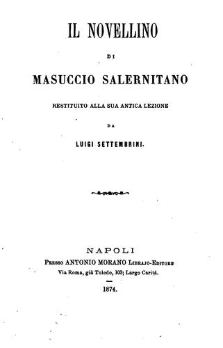 Masuccio Salernitano: Il novellino di Masuccio Salernitano (Italian language, 1874, A. Morano)